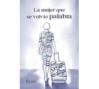 La mujer que se volvió palabra