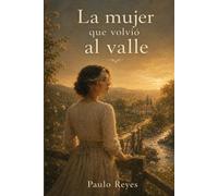 La mujer que volvió al valle: 4
