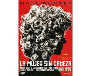 LA MUJER SIN CABEZA - UN FILM DE LUCRECIA MARTEL