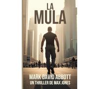 La Mula: Un thriller de Max Jones: #1