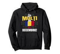 La Muli ANI de 1 Dicembre! Felice 1 Dicembre Romania Felpa con Cappuccio