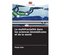 La multifractalité dans les sciences biomédicales et de la santé