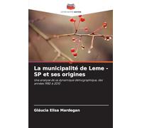 La municipalité de Leme - SP et ses origines: Une analyse de sa dynamique démographique, des années 1980 à 2010