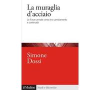 La muraglia d'acciaio. Le Forze armate cinesi tra cambiamento e continuità