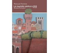 La murata antica città. Deutere