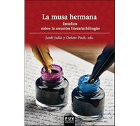 La musa hermana: Estudios sobre la creación literaria bilingüe: 18