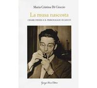 La musa nascosta. Cesare Pavese e il personaggio di Leucò
