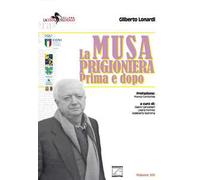 La musa prigioniera. Prima e dopo