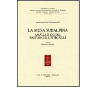 La musa subalpina. Amalia e Guido, Pastonchi e Pitigrilli 9788822256423