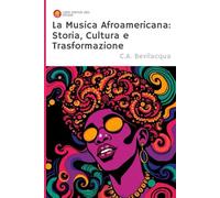 La Musica Afroamericana: Storia, Cultura e Trasformazione