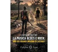 La musica blues e rock: uno dei grandi inganni di satana?