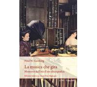 La musica che gira. Memorie dell'età d'oro discografica