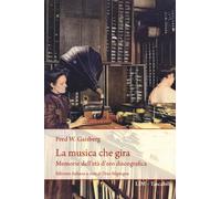 La musica che gira. Memorie dell'età d'oro discografica [Paperback] [Jan 19, 202