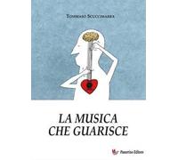 La musica che guarisce. Esperienze e considerazioni all'interno dei laboratori di musicoterapia didattica. Nuova ediz.