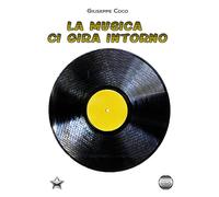 La Musica ci gira intorno - Coco Giuseppe
