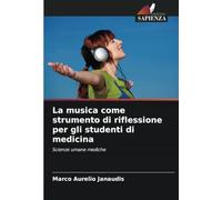 La musica come strumento di riflessione per gli studenti di medicina: Scienze umane mediche