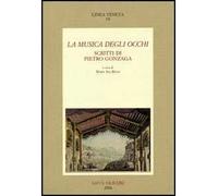 La Musica degli occhi. Scritti di Pietro Gonzaga