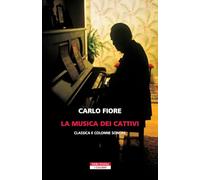 La musica dei cattivi. Classica e colonne sonore