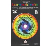 La musica del cerchio. Feng shui: armonia e benessere per la casa. Con CD Audio
