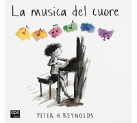 La musica del cuore. Ediz. illustrata