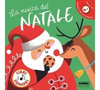 La musica del Natale. Libro sonoro. Ediz. a colori