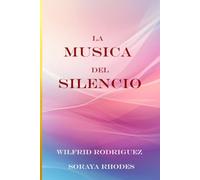 La Musica del Silencio: La Quietud Interior y el Despertar de la Conciencia