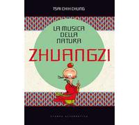 La musica della natura. Zhuangzi