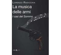 La musica delle armi. I casi del Sommo