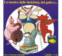 La musica delle biciclette, del gatto e... Ediz. a colori. Con CD-Audio