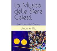La Musica delle Sfere Celesti.: L'Armonia del Cosmo: 1