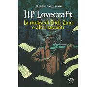 La musica di Erich Zann e altri racconti da H. P. Lovecraft di D.d. Bastian, Ser