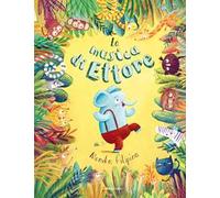 La musica di Ettore. Ediz. a colori