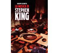 La musica di Stephen King - Cucinotta Giuseppe