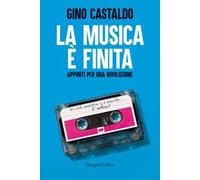 La musica è finita. Appunti per una rivoluzione