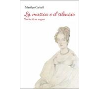 La musica e il silenzio. Storia di un sogno