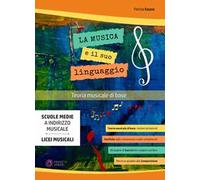 La musica e il suo linguaggio. Teoria musicale di base. Metodo