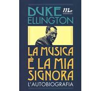 La musica è la mia signora. L'autobiografia