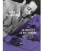La musica è la mia signora. L'autobiografia - 2022 - Minimum Fax