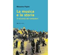 La musica e la storia. Il racconto dei cantautori - 2026 - Affini