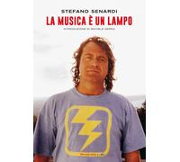 La musica è un lampo [Paperback] Senardi, Stefano and Serra, Michele