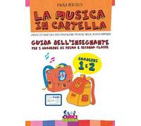 La musica in cartella. Guida dell'insegnante per i quaderni di prima e seconda classe