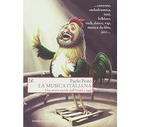 La musica italiana. Una storia sociale dall'Unità a oggi