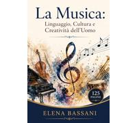 La Musica: Linguaggio, Cultura e Creatività dell’Uomo