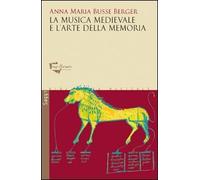 La musica medievale e l'arte della memoria