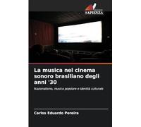 La musica nel cinema sonoro brasiliano degli anni '30: Nazionalismo, musica popolare e identità culturale