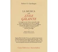 La musica nello stile galante - Gjerdingen Robert