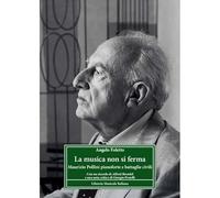 La musica non si ferma. Maurizio Pollini pianoforte e battaglie civili