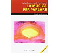 La musica per parlare. Con CD Audio