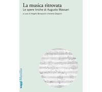 La musica ritrovata. Le opere liriche di Augusto Massari