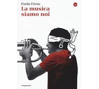 La musica siamo noi